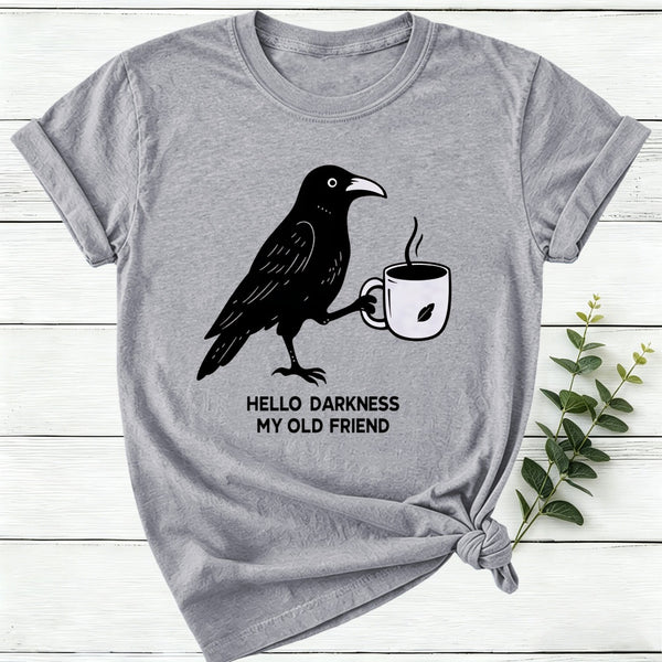 Hello Darkness My Old Friend Women T-Shirt