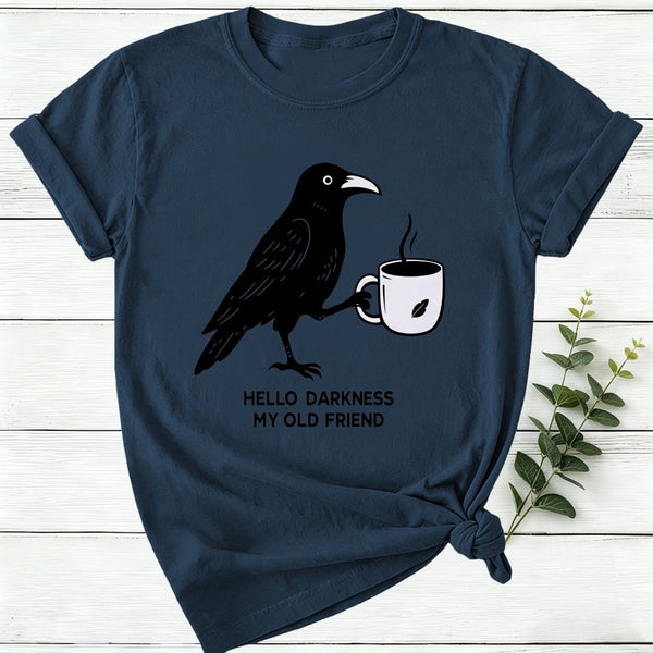Hello Darkness My Old Friend Women T-Shirt