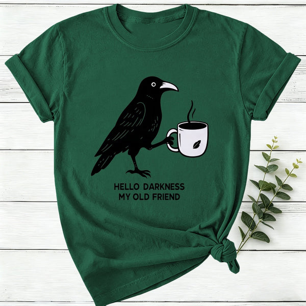 Hello Darkness My Old Friend Women T-Shirt