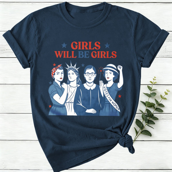 Girls Will Be Girls 4Th Of July Women T-Shirt