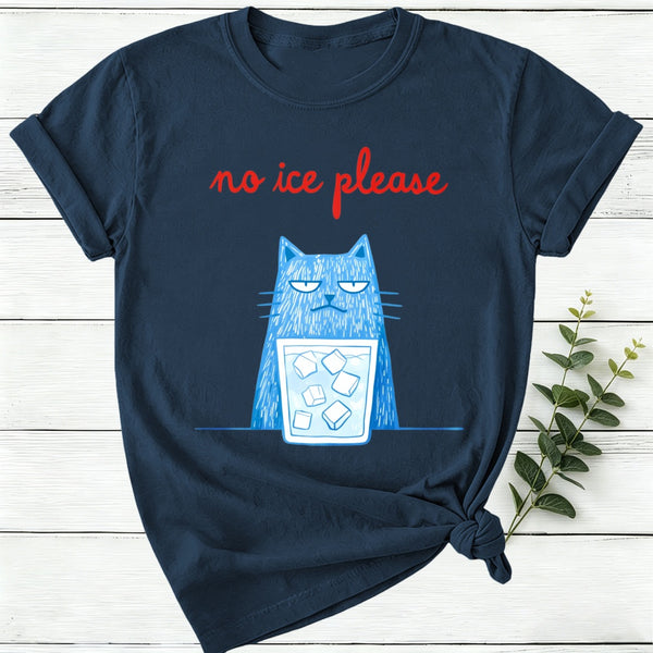 No Ice Please Women T-Shirt