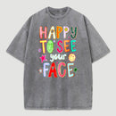 Happy To See Your Face Teacher Washed T-Shirt
