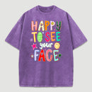 Happy To See Your Face Teacher Washed T-Shirt