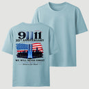 We Will Never Forget 9/11 Memorial T-Shirt