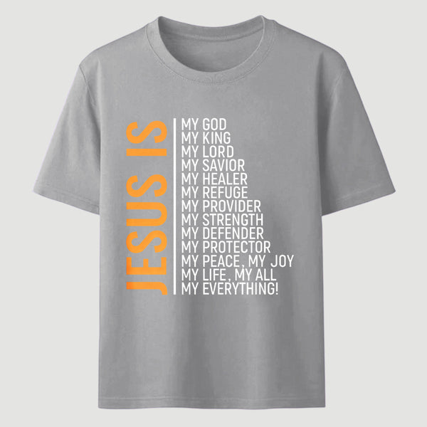 Jesus Is My God My King My Lord My Life My All My Everything Unisex Classic T-Shirt