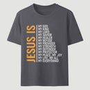 Jesus Is My God My King My Lord My Life My All My Everything Unisex Classic T-Shirt