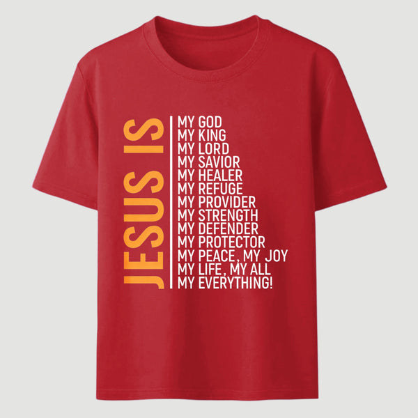 Jesus Is My God My King My Lord My Life My All My Everything Unisex Classic T-Shirt