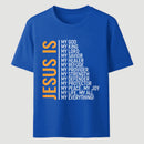 Jesus Is My God My King My Lord My Life My All My Everything Unisex Classic T-Shirt