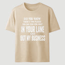 Did You Know There's Two Places You Can Stay For Free In Your Lane And Out My Business Funny Quote Unisex Classic T-Shirt