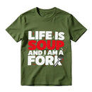 Life Is Soup And I Am A Fork Funny Graphic T-Shirt