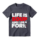 Life Is Soup And I Am A Fork Funny Graphic T-Shirt