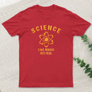 Science Its Like Magic But Real T-Shirt