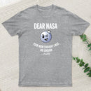 Dear Nasa Your Mom Thought I Was Big Enough Pluto T-Shirt