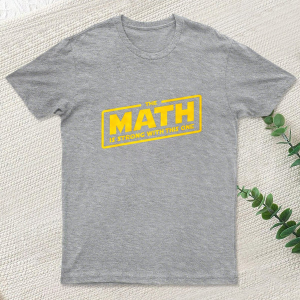 The Math is Strong T-Shirt