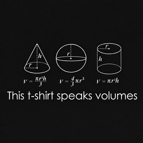 This T-Shirt Speaks Volumes Funny Maths Science Pun Geek T-Shirt