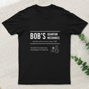 Bob's Quantum Mechanics T-Shirt