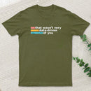 That Wasn't Very Data Driven of You T-Shirt