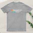 That Wasn't Very Data Driven of You T-Shirt