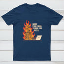 I Hope This Email Finds You Well T-Shirt