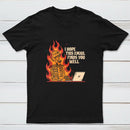 I Hope This Email Finds You Well T-Shirt