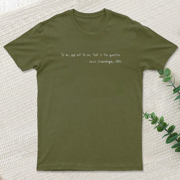 Shakespeare meets Schrodinger. White text on dark T-Shirt