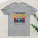 Your Inability To Grasp Science Humor Funny Science Lover T-Shirt