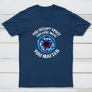 Science You Matter Funny Physics Design T-Shirt
