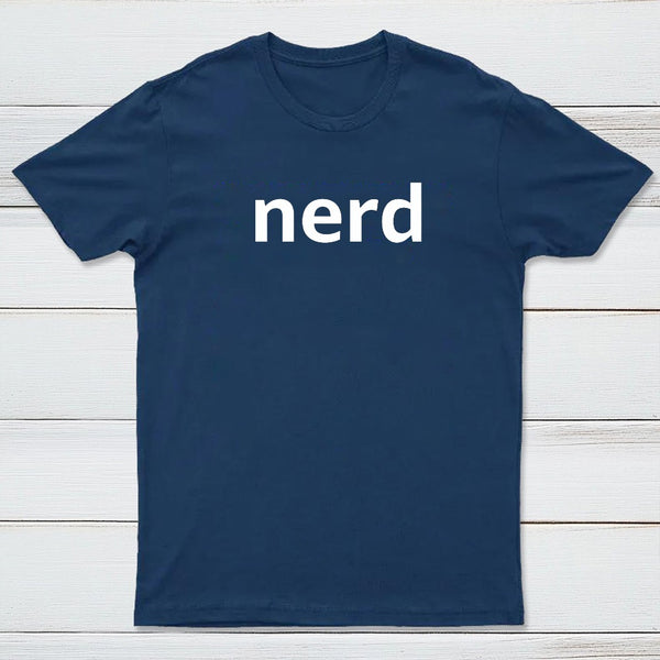 Nerd Typography White Text T-Shirt
