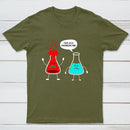 I think you're overreacting - Funny Nerd Chemistry T-Shirt