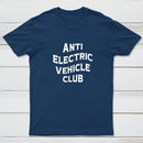 Anti Electric Vehicle Club ¨C Funny Car Enthusiast T-Shirt