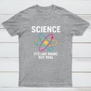 Funny Science It¡¯s Like Magic But Real T-Shirt