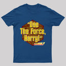 Use the Force, Harry! T-Shirt