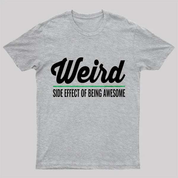 Weird T-Shirt
