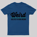 Weird T-Shirt