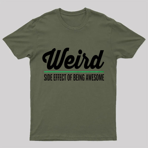 Weird T-Shirt