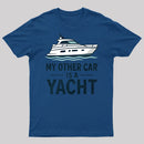 My Other Car Is a Yacht ¨C Boating Humor T-Shirt