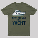 My Other Car Is a Yacht ¨C Boating Humor T-Shirt