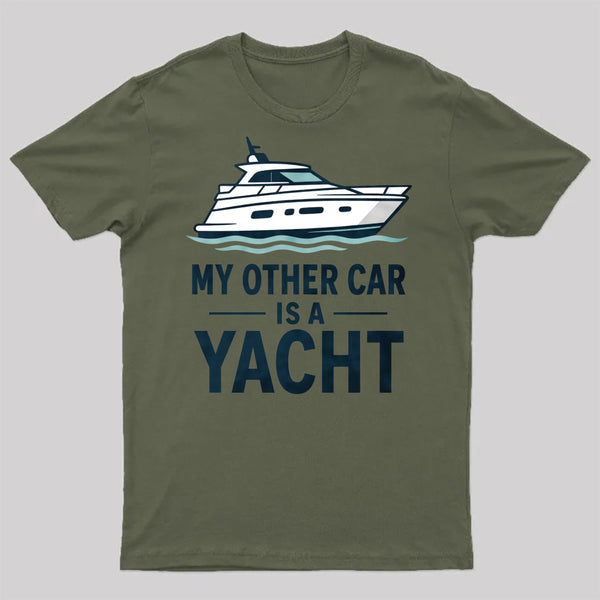 My Other Car Is a Yacht ¨C Boating Humor T-Shirt