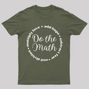 Do the Math: Add Hope, Subtract Fear, End Division, Multiply Love T-Shirt