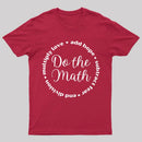 Do the Math: Add Hope, Subtract Fear, End Division, Multiply Love T-Shirt