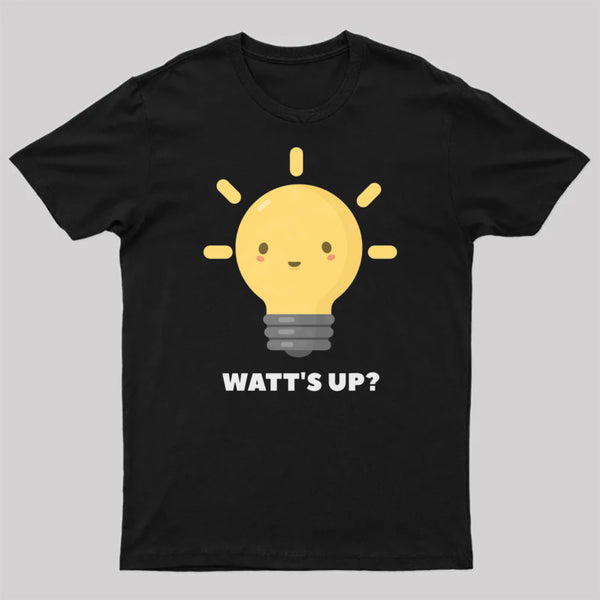 Funny Physics Electricity Watt Pun T-Shirt T-Shirt