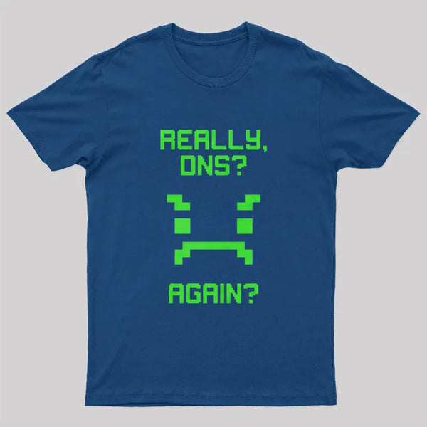 really dns T-Shirt