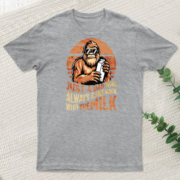 Just A Dad Who Always Came Back With Milk T-Shirt