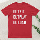 Outwit Outplay Outdad Survivor Tv Show T-Shirt