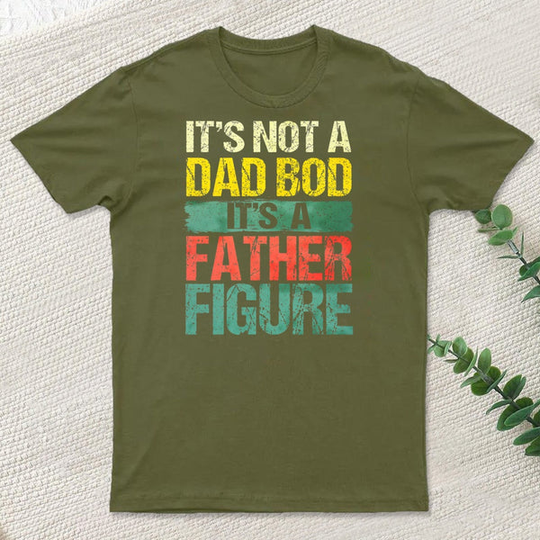 Retro Vintage Its Not A Dad Bod Its A Father Figure T-Shirt