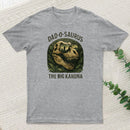 Dad O Saurus The Big Kahuna T Rex T-Shirt