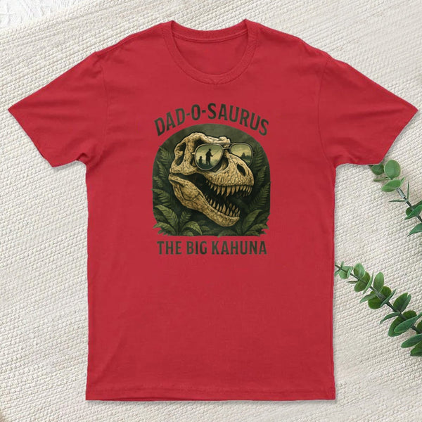 Dad O Saurus The Big Kahuna T Rex T-Shirt