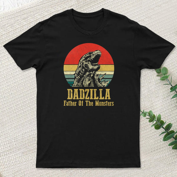 Dadzilla Father Of Monsters T-Shirt