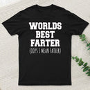 Worlds Best Farter Oops I Mean T-Shirt