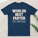 Worlds Best Farter Oops I Mean T-Shirt